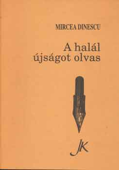 Mircea Dinescu - A hall jsgot olvas