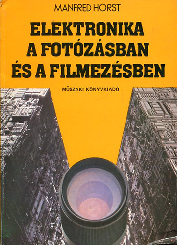 Manfred Horst - Elektronika a fot�z�sban �s a filmez�sben