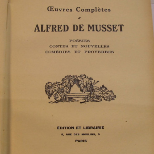 Alfred de Musset - Oevres Compltes d' Alfred De Musset