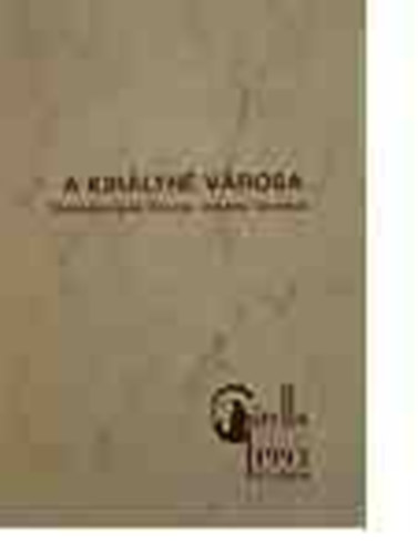 Dr. Csiszár Miklósné - A királyné városa