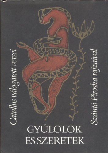 Catullus - Gyűlölök és szeretek (Szántó Piroska dedikációjával)