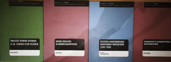 Borsa Gedeon, Helle M�ria, Sonnevend P�ter  Voit Krisztina (Szerk.) - 4db m� a Nemzeti T�ka sorozatb�l - Brass�i rom�n nyomda a 18. sz�zad els� fel�ben, V�s�ri c�dul�t�l az agr�rszakk�nyvekig, Fejezetek a magyarorsz�gi k�nyvt�r�gy t�rt�net�b�l (1945-1956), Tudom�nyos �s szakk�nyvt�rak Magyaro