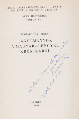 Karcsonyi Bla  (szerk.) - Acta Historica (Tomus XVI.) - Tanulmnyok a magyar-lengyel krnikrl (Dediklt)