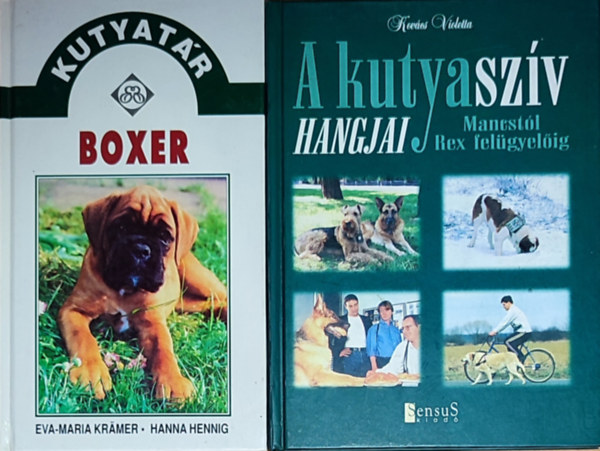 Hanna Hennig Eva-Maria Kramer - 2db kutykkal kapcsolatos knyv - Eva-Maria Kramer-Hanna Hennig-Kutyatr-Boxer, Kovcs Violetta-A kutyaszv hangjai