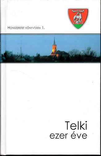 Callmeyer Ferenc - Telki ezer �ve