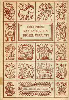 Mra Ferenc - Rab ember fiai - Dibl kirlyfi