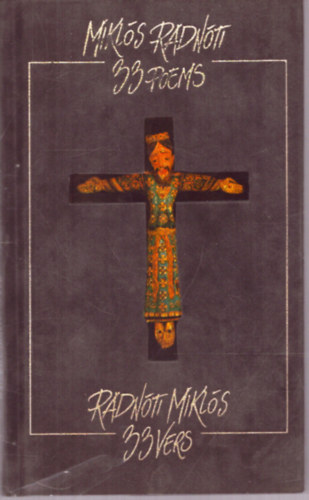 Radn�ti Mikl�s - 33 poems by Mikl�s Radn�ti- Radn�ti Mikl�s 33 vers