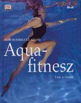 Mimi Rodriguez Adami - Aquafitnesz - tnc a vzben