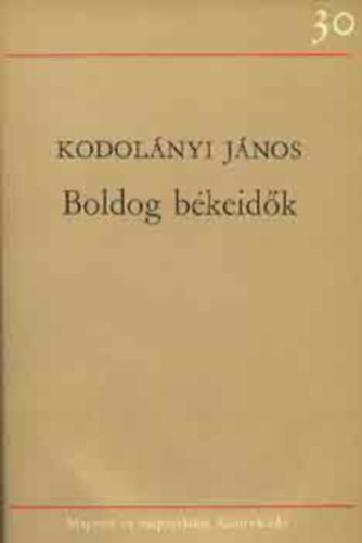 Kodolányi János - Boldog békeidők (teljes kiadás)