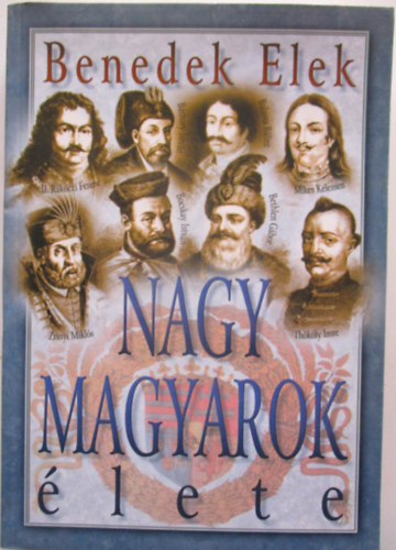 Benedek Elek - Nagy magyarok �lete
