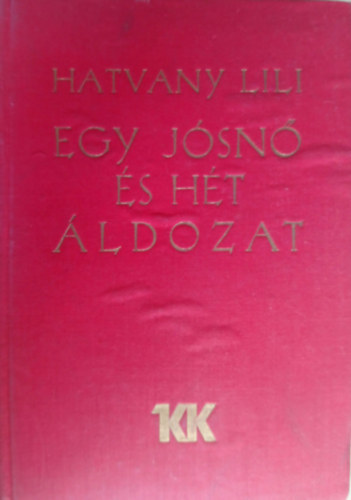 Hatvany Lili - Egy jósnő és hét áldozat