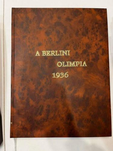 Pluhr Istvn - A berlini olimpia (Az 1936. vi berlini olimpia trtnete 400 kppel)