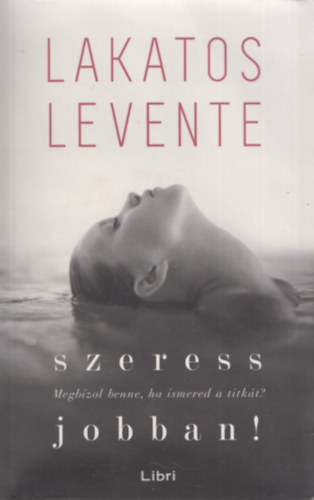 Lakatos Levente - Szeress jobban!