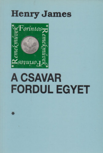 Henry James - A csavar fordul egyet