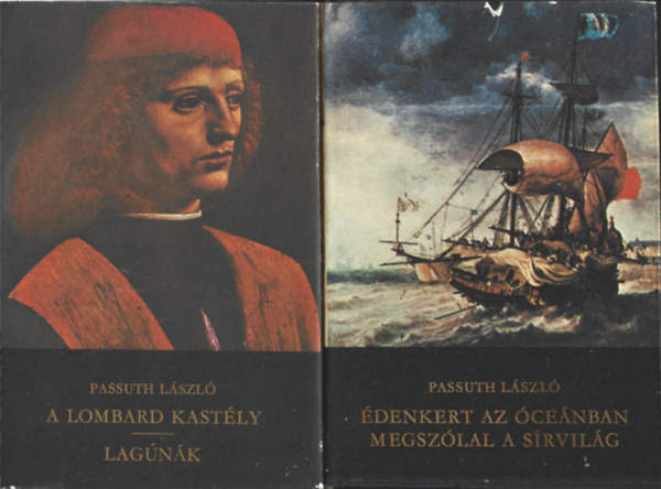 Passuth László - A Lombard kastély - Lagúnák / Édenkert az óceánban - Megszólal a sírvilág (4 mű 2 kötetben)