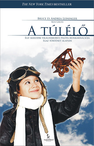 Ken Gross; Andrea Leininger; Bruce Leininger - A t�l�l�