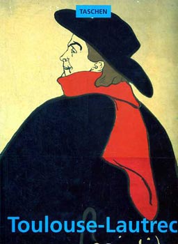 Matthias Arnold - Toulouse-Lautrec 1864-1901 -Az let sznhza (Taschen)
