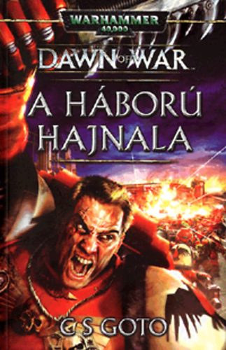 C. S. Goto - A hbor hajnala + breds + Vihar (teljes trilgia) - Warhammer 40.000
