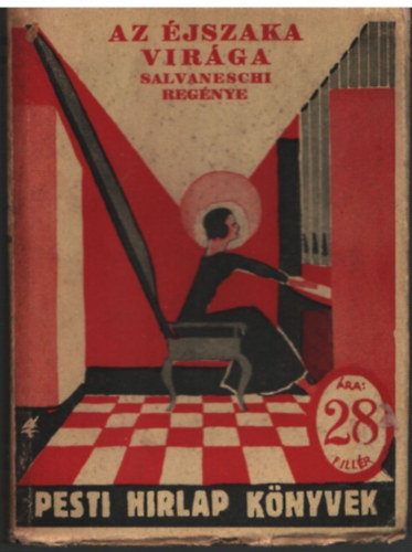 Nino Salvaneschi - Az jszaka virga - Pesti Hrlap knyvek 88.