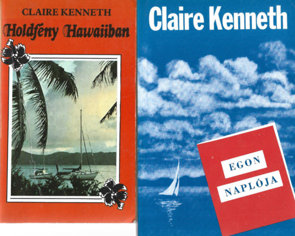 Claire Kenneth - 2 db knyv, Holdfny Hawaiiban, Egon naplja