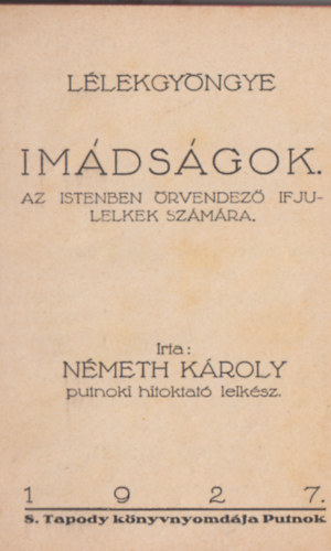 Németh Károly - Imádságok az Istenben örvendező ifjúlelkek számára