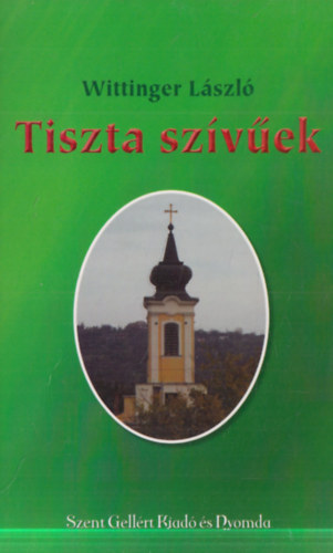 Wittinger László - Tiszta szívűek