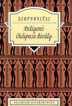 Szophoklsz - Antigon-Oidipusz kirly