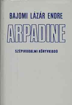 Bajomi Lázár Endre - Arpadine