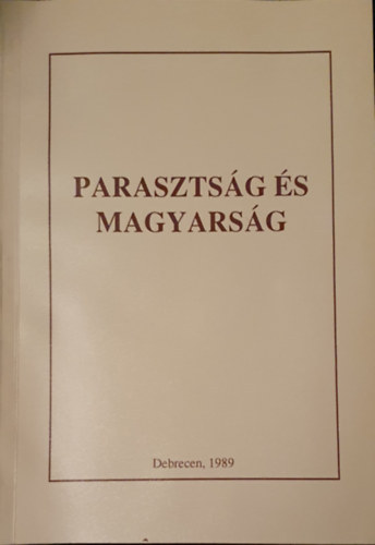 R�cz Istv�n \ (szerk.) - Paraszts�g �s magyars�g