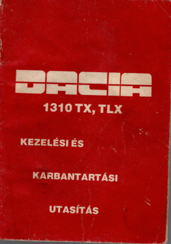 Dacia 1310 TX, TLX kezelsi s karbantartsi utasts