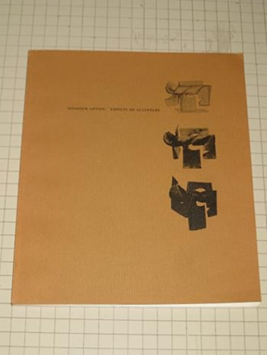 Seymour Lipton - Aspects of sculpture