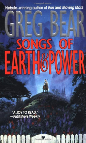 Greg Bear - Songs of Earth & Power
