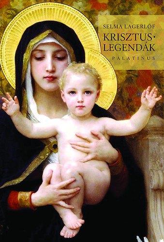Selma Lagerlf - Krisztus legendk