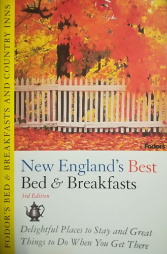Mary H. Frakes Andrew Collins - New England's Best Bed & Breakfasts (3rd edition)