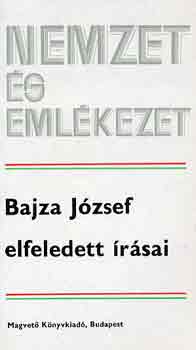 Feny� Istv�n - Bajza J�zsef elfeledett �r�sai