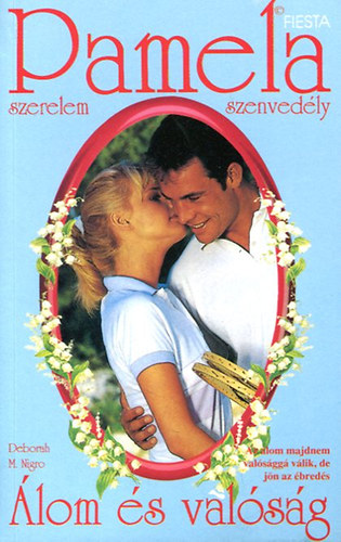 Deborah M. Nigro - Álom és valóság