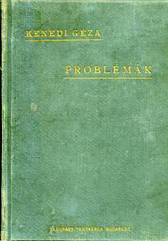 Kenedi G�za - Probl�m�k