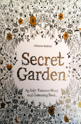 Johanna Basford - Secret Garden - An Inky Treasure Hunt and Colouring Book (felnőtt színező)
