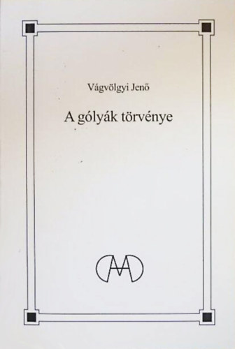 Vgvlgyi Jen - A glyk trvnye