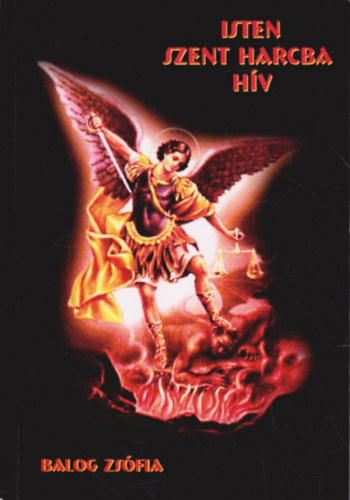 Balog Zs�fia - Isten szent harcba h�v