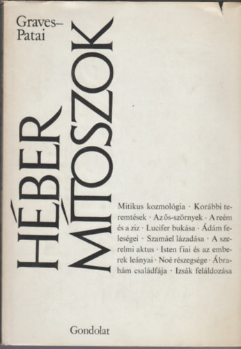 Robert Graves . Raphael Patai - Hber mtoszok - A Genezis knyve
