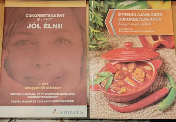 Gyurcsn Kondrt Ilona, Peth Gabriella (lekt.) - 2 db Cukorbetegknt is lehet jl lni! (2. rsz: Ahogyan N ditzom) + trendi ajnlsok cukorbetegeknek hagyomnyos zekkel