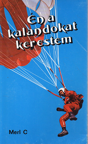 Merlin Carothers - n a kalandokat kerestem