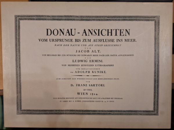 Jacob Alt - Donau-Ansichten (vom Ursprunge bis zum Ausflusse ins Meer 2. rsz (47x35 cm-es nagymret mappa, mlapokkal) (hasonms kiads, 1980)