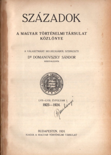 Domanovszky Sndor - Szzadok (A magyar trtnelmi trsulat kzlnye) 1923-1924. (LVII-LVIII. vf.)