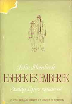 John Steinbeck - Egerek s emberek / Szalay Lajos rajzaival