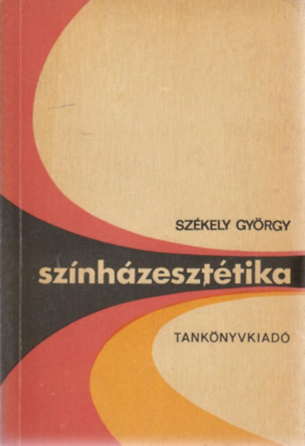 Székely György - Színházesztétika