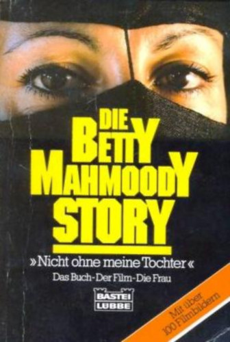 Die Betty-Mahmoody-Story