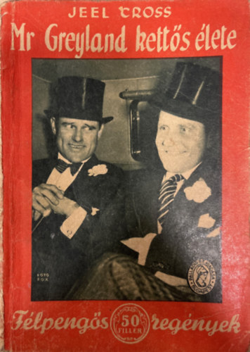 Jeel Cross - Mr. Greyland kett�s �lete (F�lpeng�s reg�nyek)