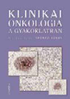 Dr. Sznt Jnos - Klinikai onkolgia a gyakorlatban